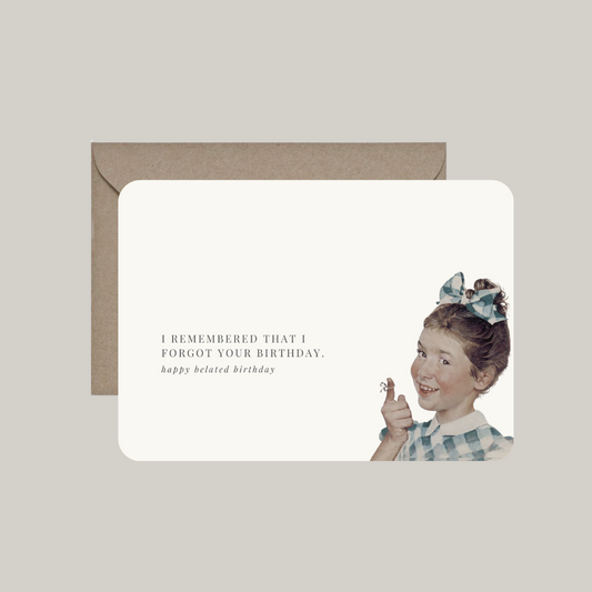 Kaart met envelop | I remembered that I forgot your birthday - happy belated birthday