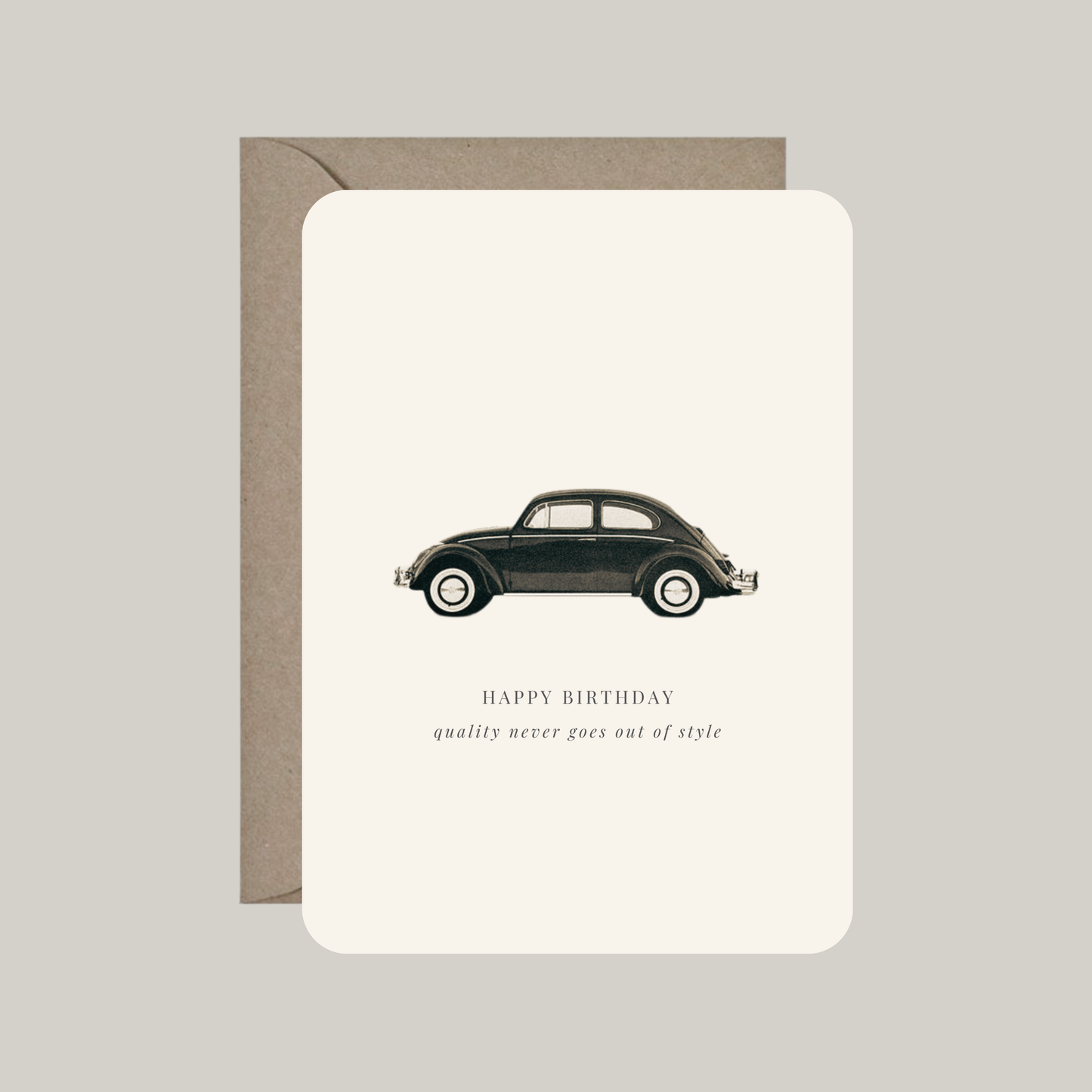 Card with envelope | happy birthday - quality never goes out of style
