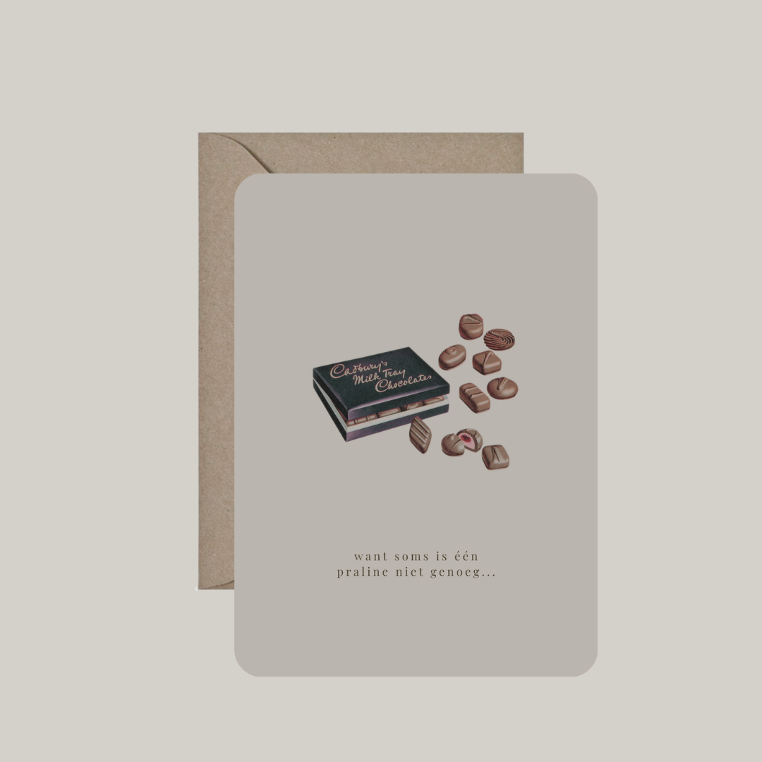 Kaart met envelop | want soms is één praline niet genoeg