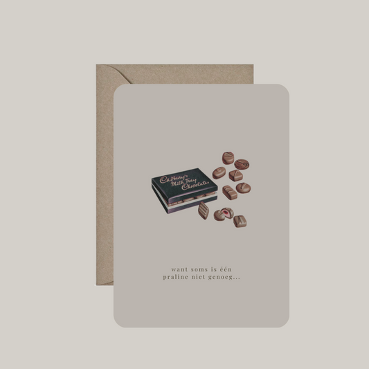 Kaart met envelop | want soms is één praline niet genoeg