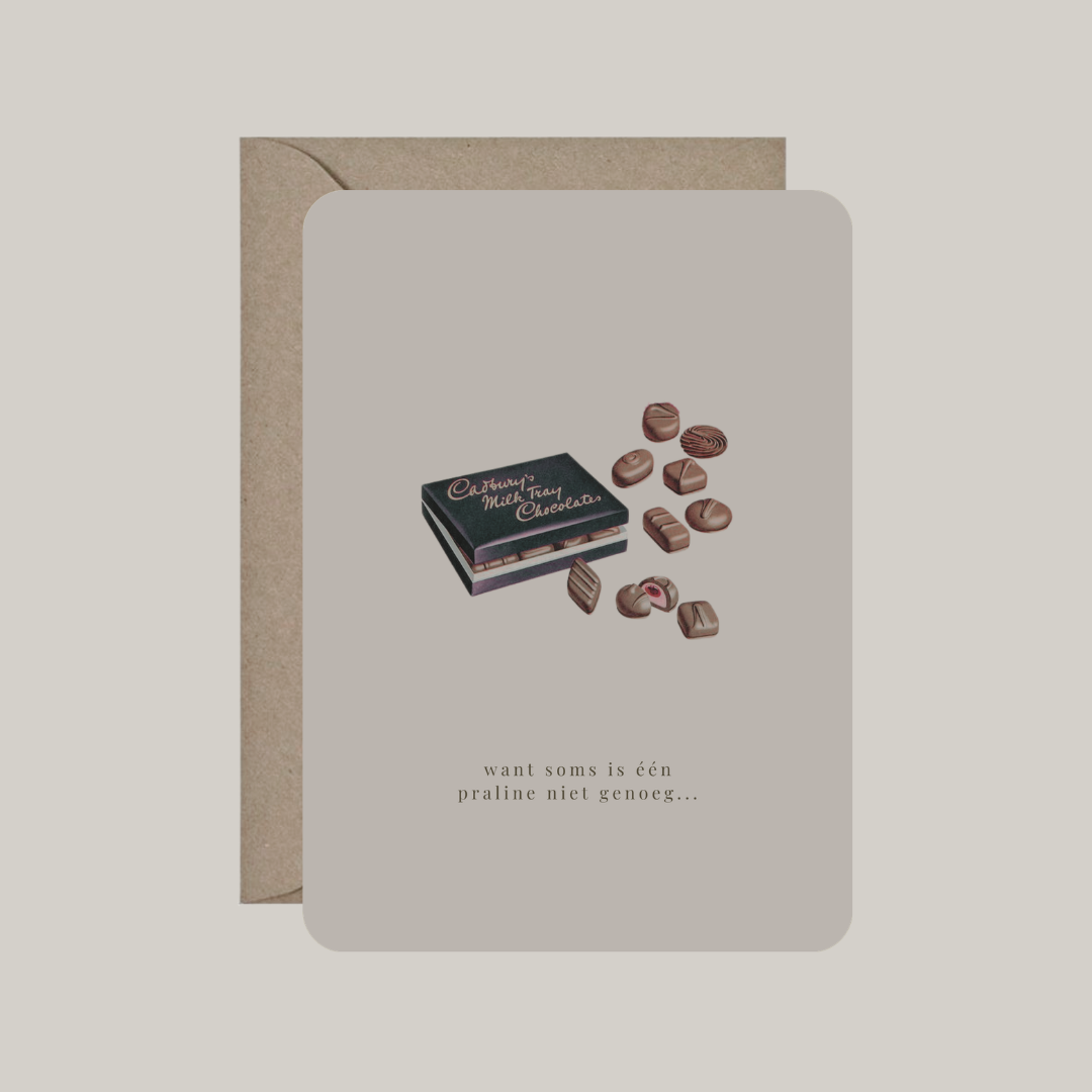 Card with envelope | because sometimes one praline is not enough